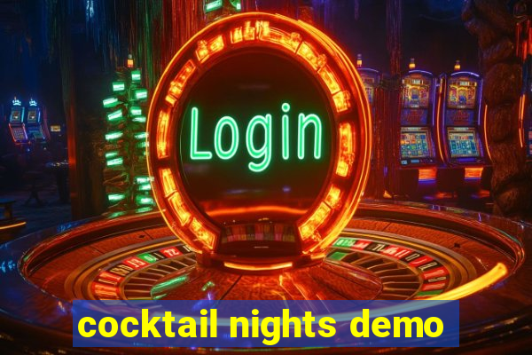 cocktail nights demo